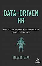 Data-driven HR: How to Use Analytics and Metrics to Drive Performance
