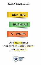 Beating Burnout at Work: Why Teams Hold the Secret to Well-Being and Resilience 