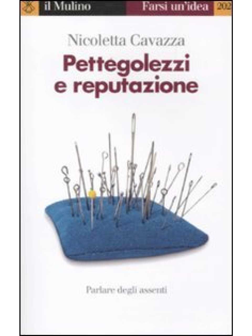 Pettegolezzi e reputazione. Parlare degli assenti