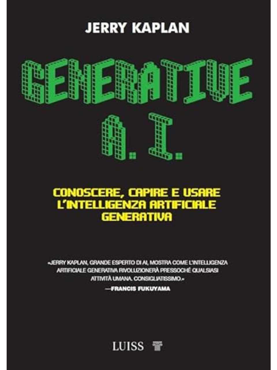 Generative A.I. Conoscere, capire e usare l'intelligenza artificiale generativa
