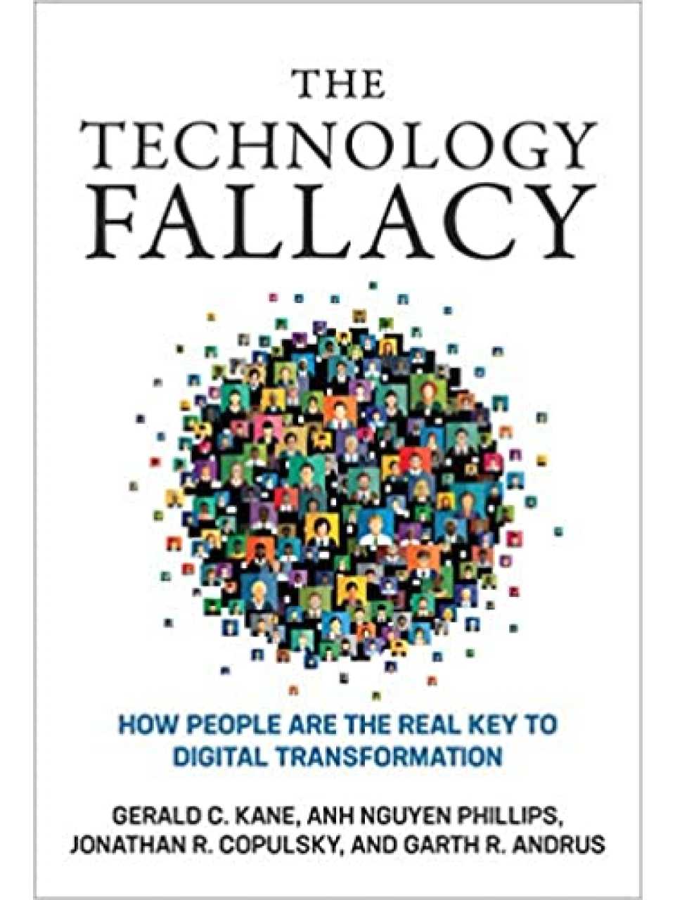 The technology fallacy: how people are the real key to digital transformation