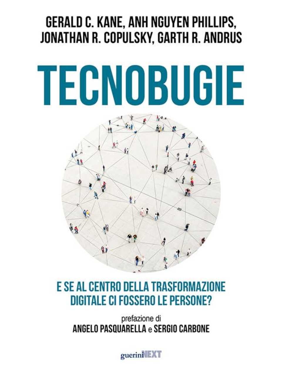 Tecnobugie. E se al centro della trasformazione digitale ci fossero le persone?