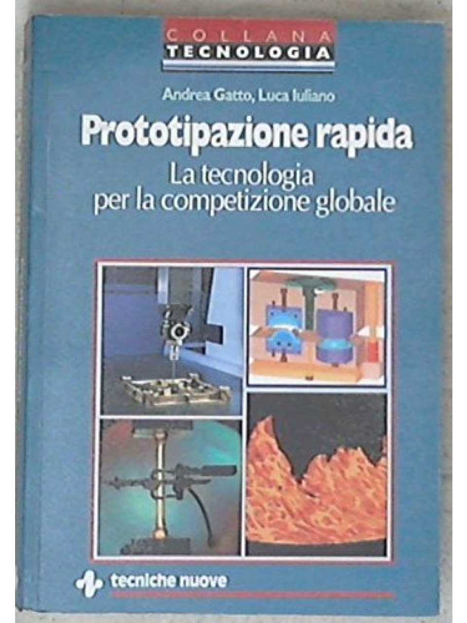 Prototipazione rapida. La tecnologia per la competizione globale