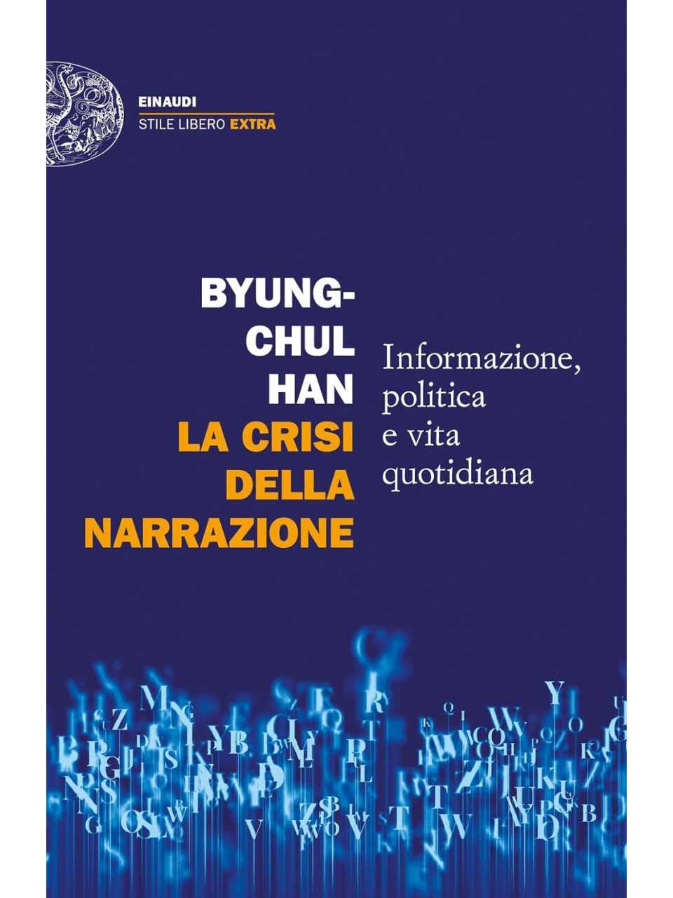 La crisi della narrazione. Informazione, politica e vita quotidiana