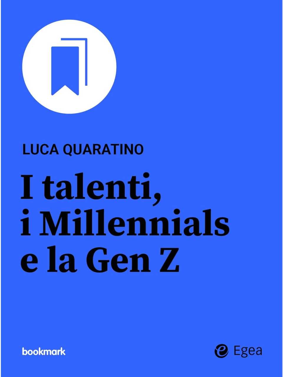 I talenti, i Millennials e la Gen Z