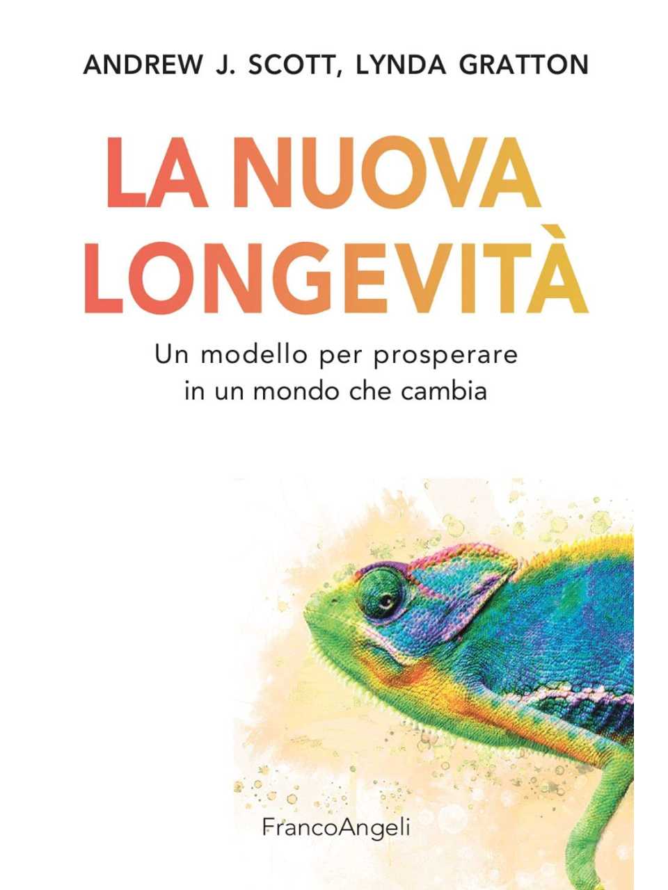 La nuova longevità. Un modello per prosperare in un mondo che cambia
