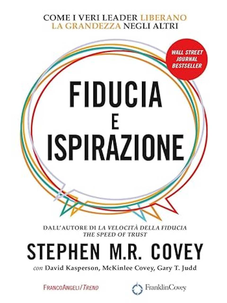 Fiducia e ispirazione. Come i veri leader liberano la grandezza negli altri