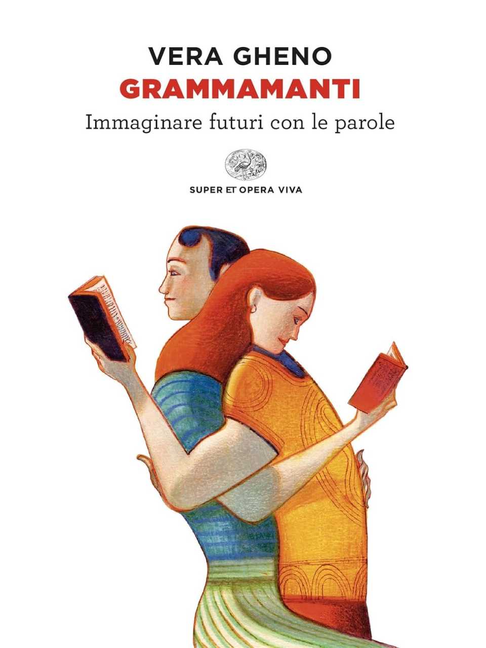 Grammamanti. Immaginare futuri con le parole