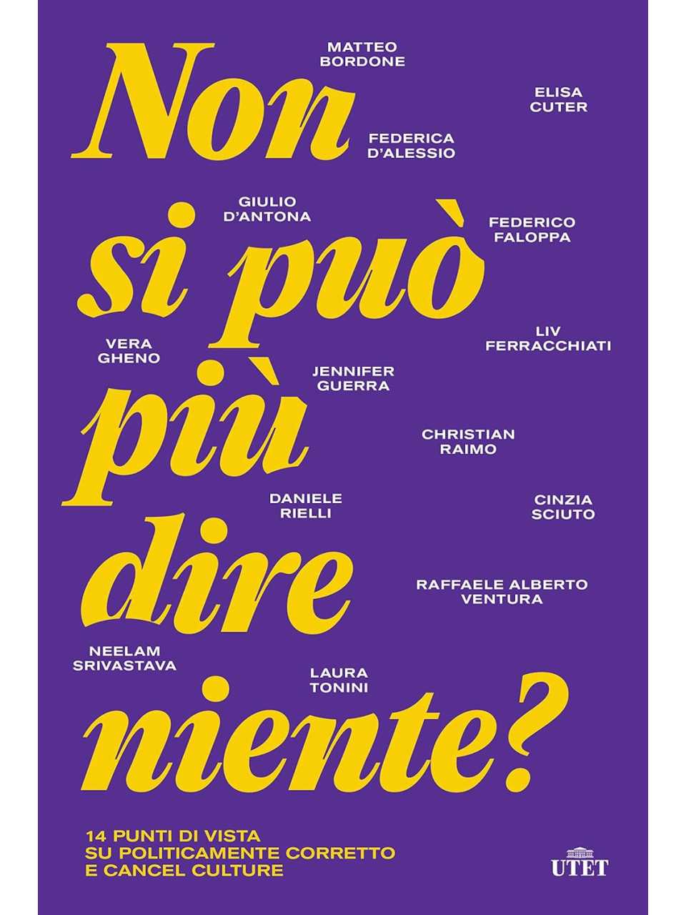 Non si può più dire niente? 14 punti di vista su politicamente corretto e cancel culture