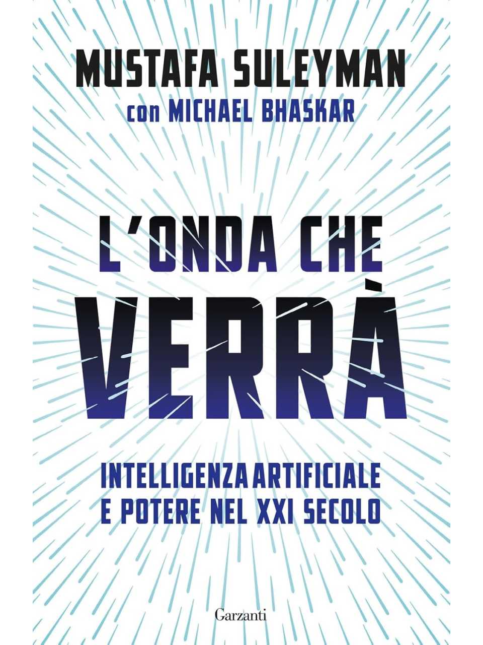 L’onda che verrà. Intelligenza artificiale e potere nel XXI secolo