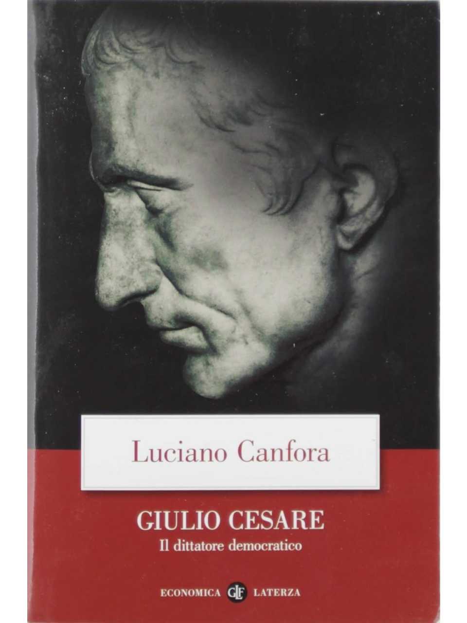 Giulio Cesare. Il dittatore democratico