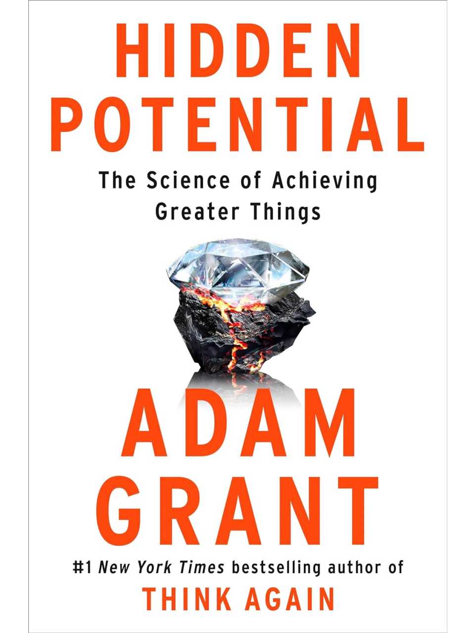 Hidden Potential: The Science of Achieving Greater Things