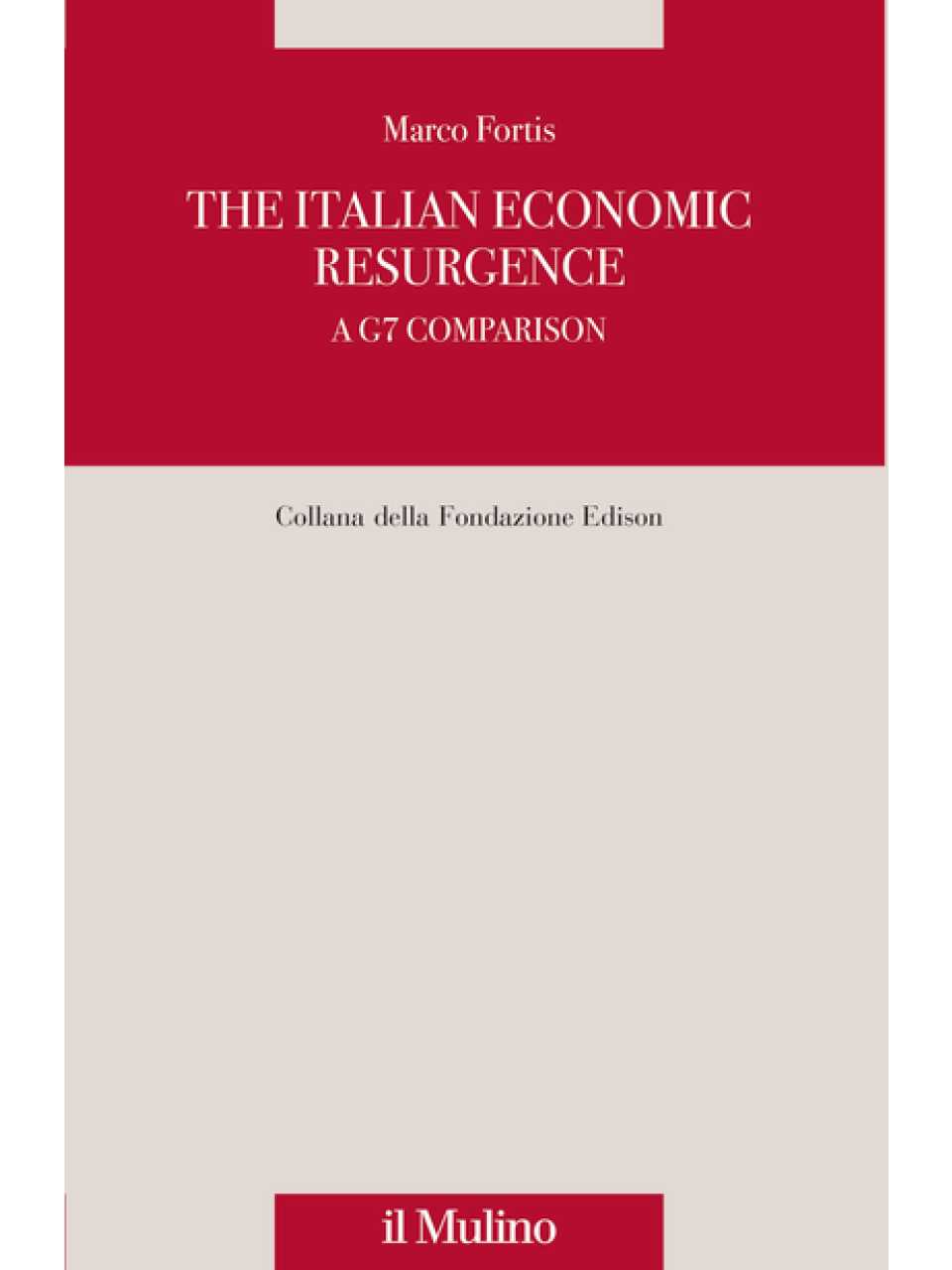 The Italian economic resurgence. A G7 comparison.