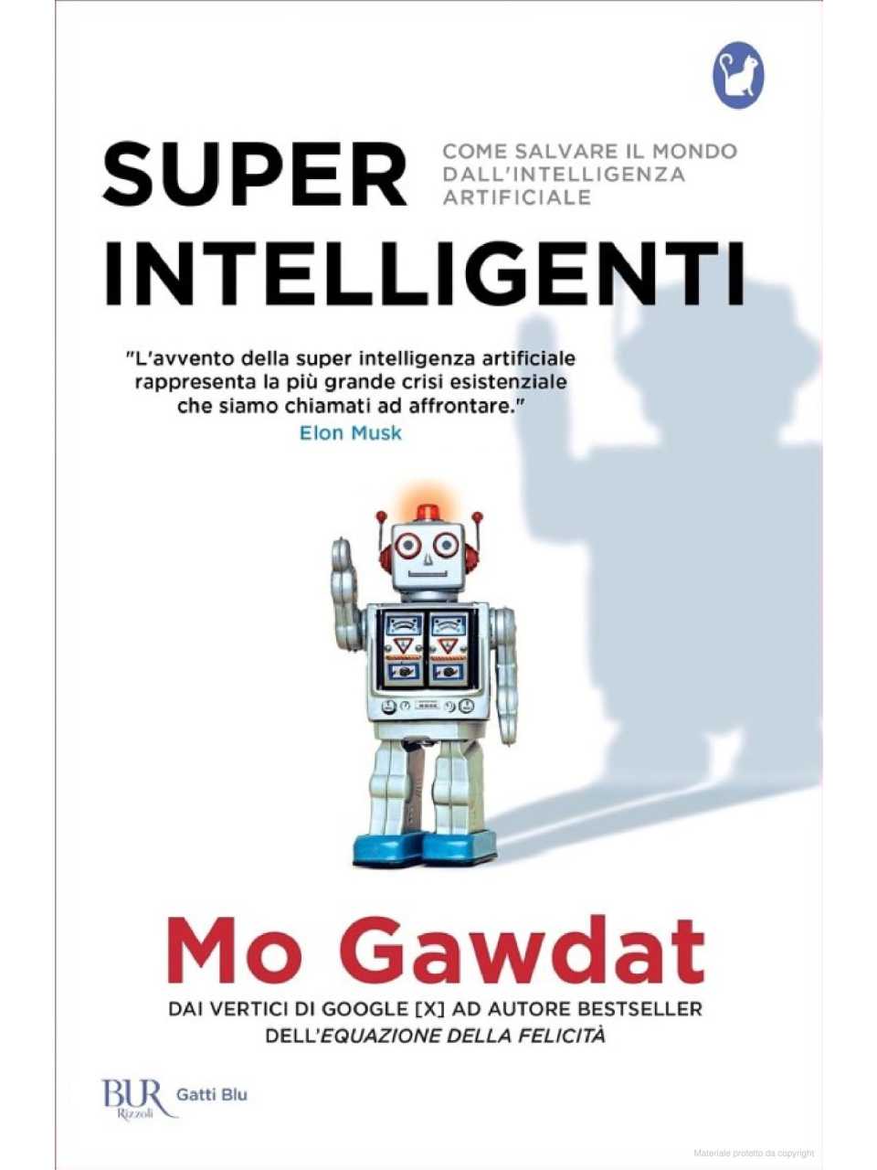 Super intelligenti. Come salvare il mondo dall'intelligenza artificiale