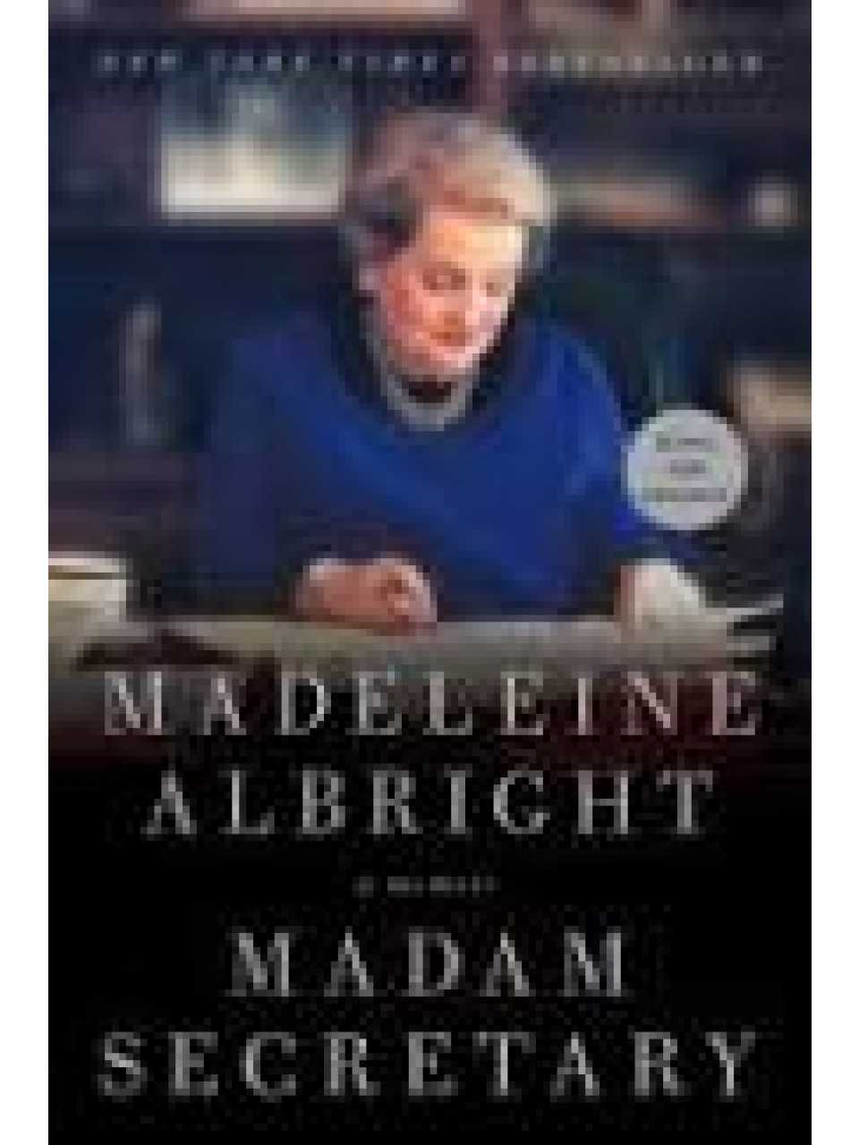 Madam Secretary: A Memoir