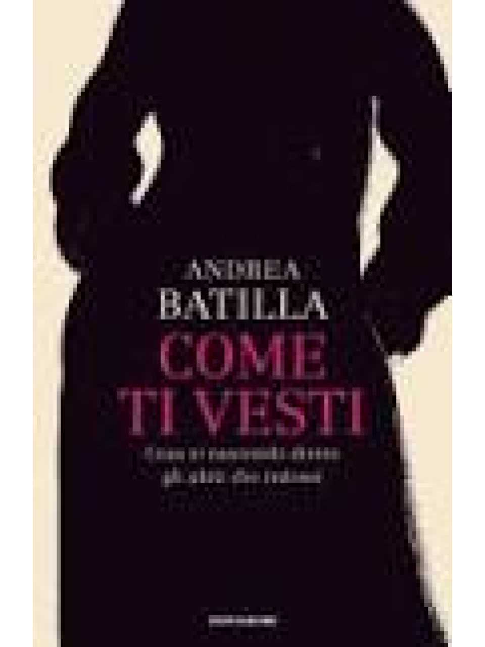 Come ti vesti. Cosa si nasconde dietro gli abiti che indossi