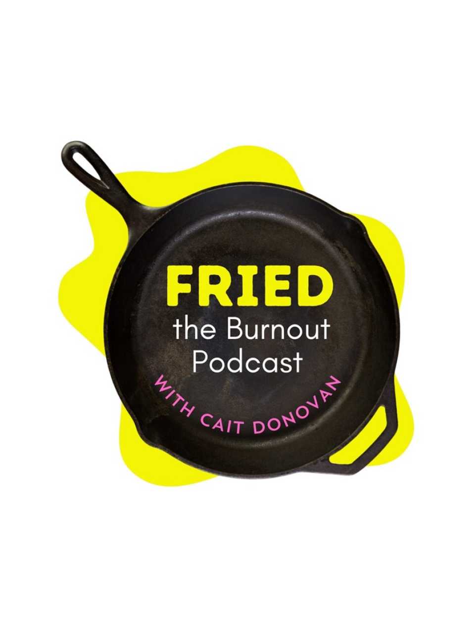 FRIED. The burnout podcast