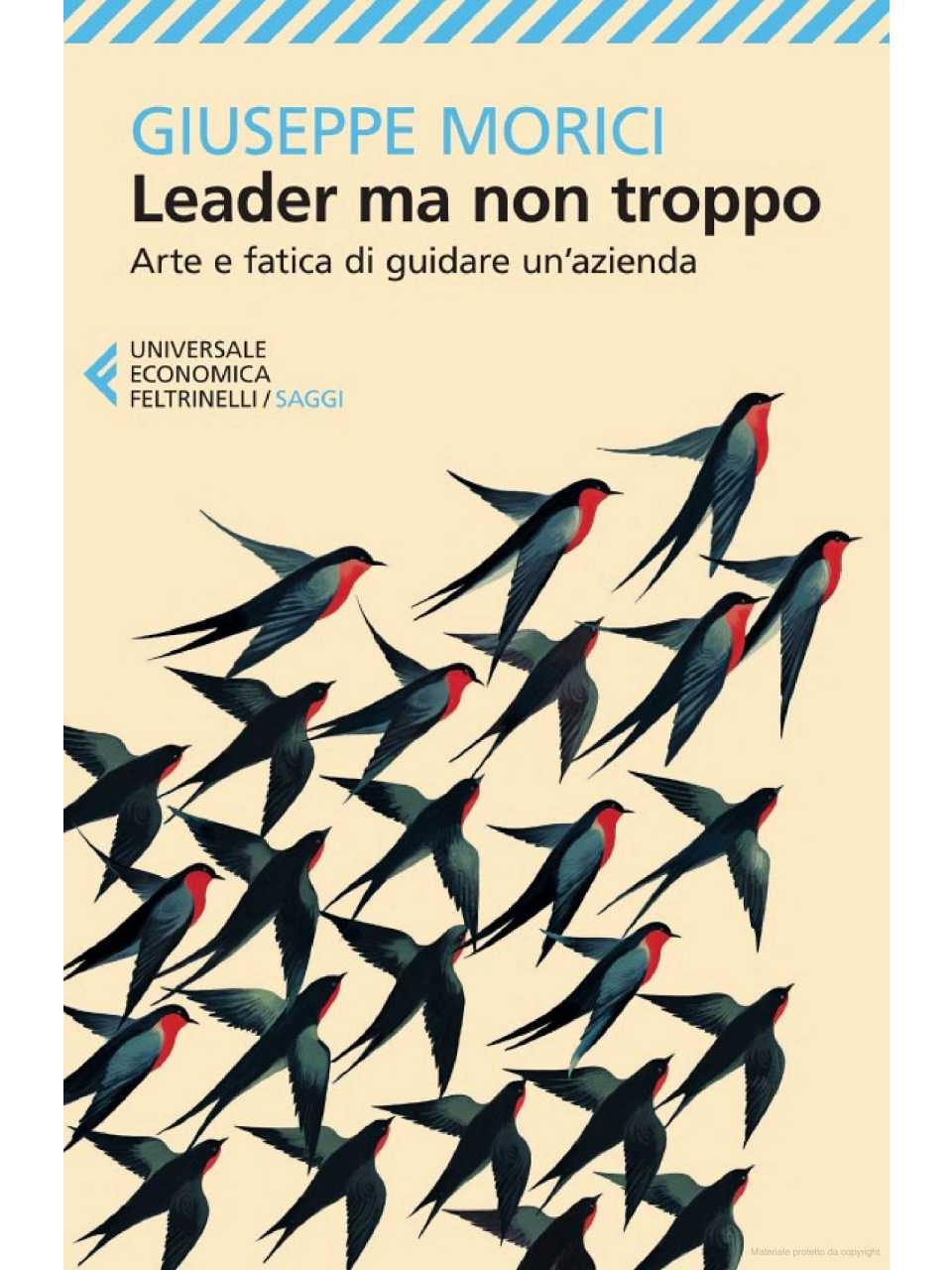 Leader ma non troppo. Arte e fatica di guidare un'azienda