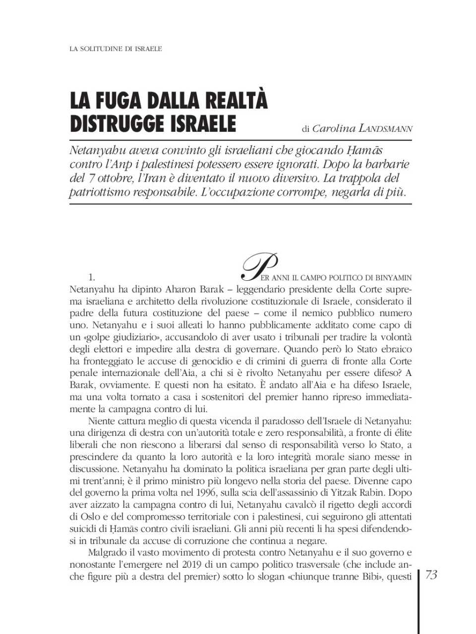 La fuga dalla realtà distrugge Israele