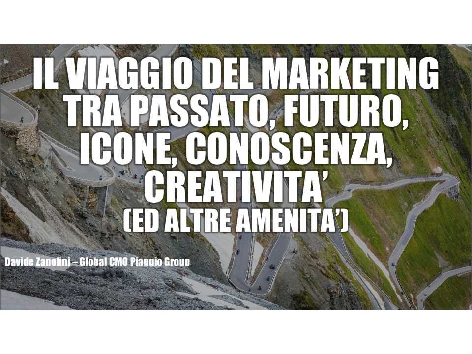 Il viaggio del marketing tra passato, futuro, icone, conoscenza, creatività (ed altre amenità)
