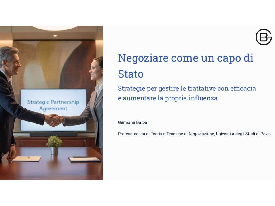 Negoziare come un capo di Stato. Strategie per gestire le trattative con efficacia e aumentare la propria influenza