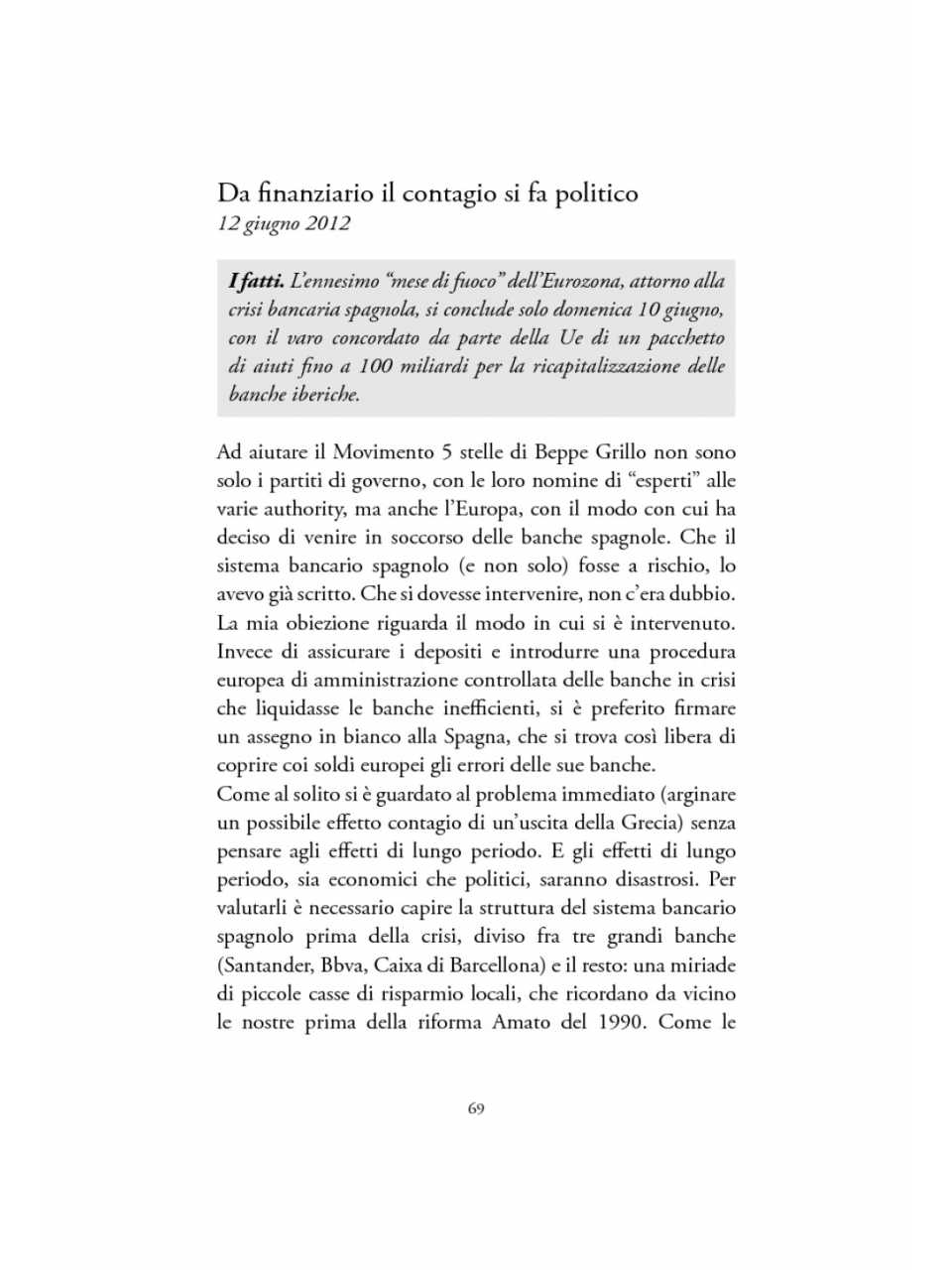 Da finanziario il contagio si fa politico