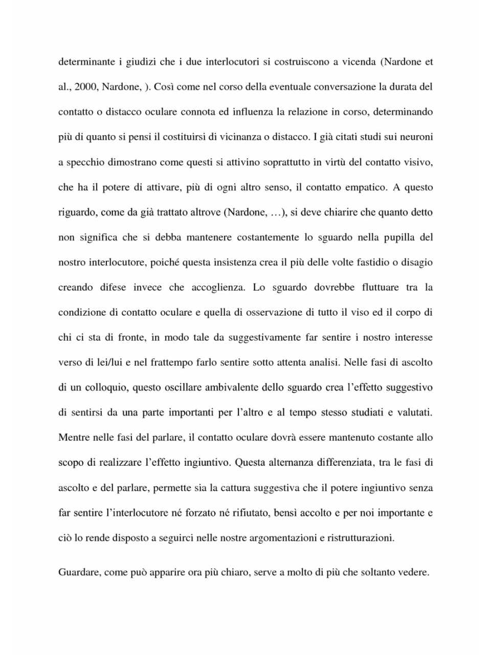 AGGIORNAMENTO PERMANENTEIN PRESENZA
Negoziare è un'arte: trasformare i limiti in risorse e i problemi in soluzioni