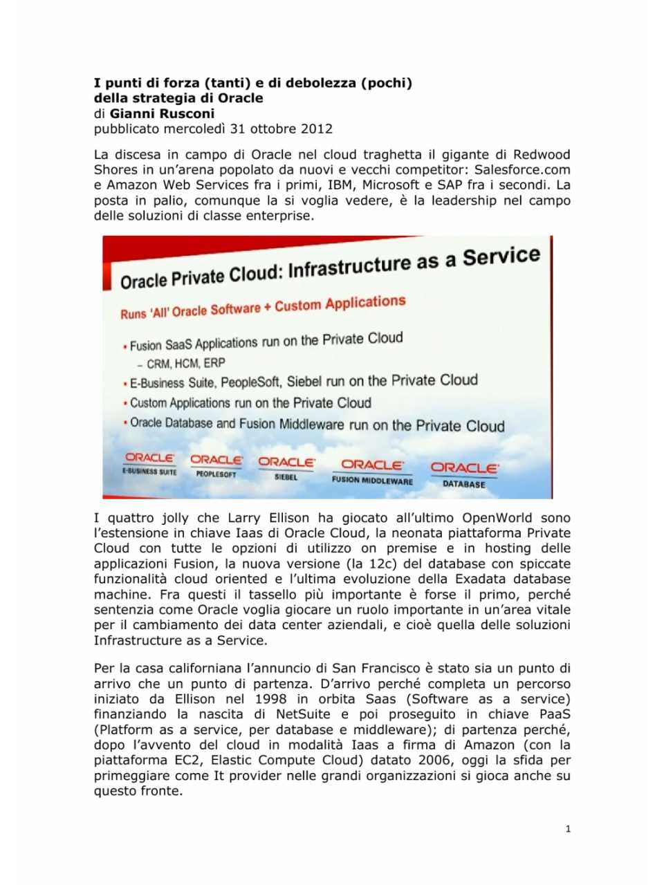 I punti di forza (tanti) e di debolezza (pochi) della strategia di oracle