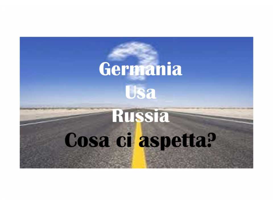 AGGIORNAMENTO PERMANENTEVIA WEB
SESSIONE ON-LINE
La crisi tedesca, il voto in USA, il potere della Russia: cosa ci aspetta?