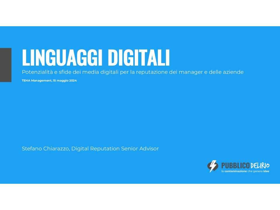 TEHA MANAGEMENT (*)IN PRESENZA E VIA WEB
Linguaggi digitali: conosci le nuove forme espressive per migliorare la tua reputazione digitale