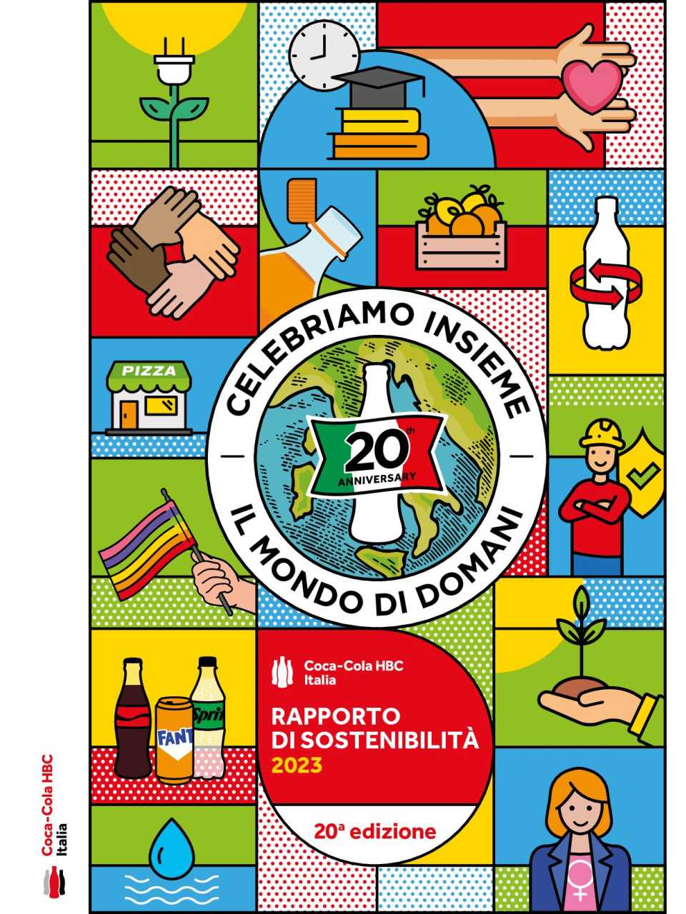 Celebriamo insieme il mondo di domani. Rapporto di sostenibilità 2023. 20° edizione