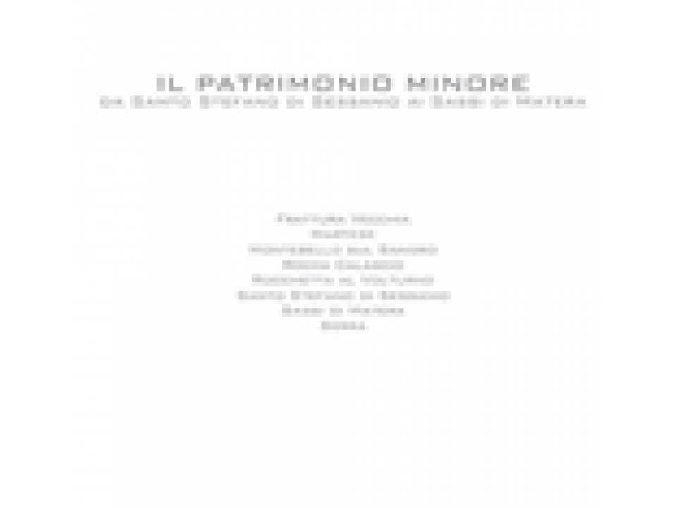 Il patrimonio minore - Da Santo Stefano di Sessano ai sassi di Matera