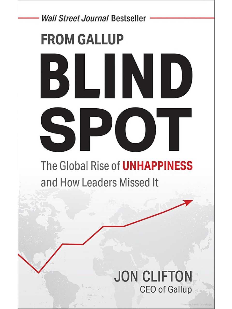 Blind Spot. The global rise of unhappiness and how leaders missed it